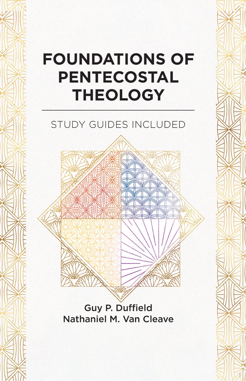 Foundations of Pentecostal Theology