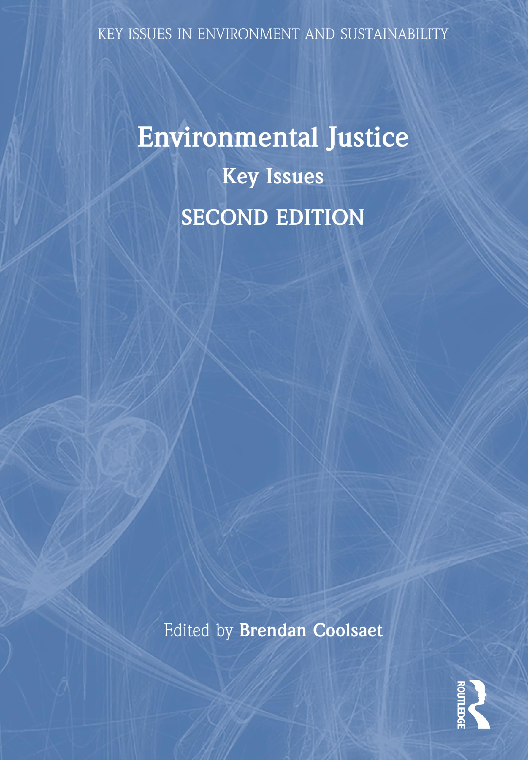 Environmental Justice: Key Issues (Key Issues in Environment and Sustainability)