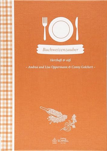 Buchweizenzauber: Herzhaft &amp; süß (Herrlich nostalgisch / Rezeptsammlungen)