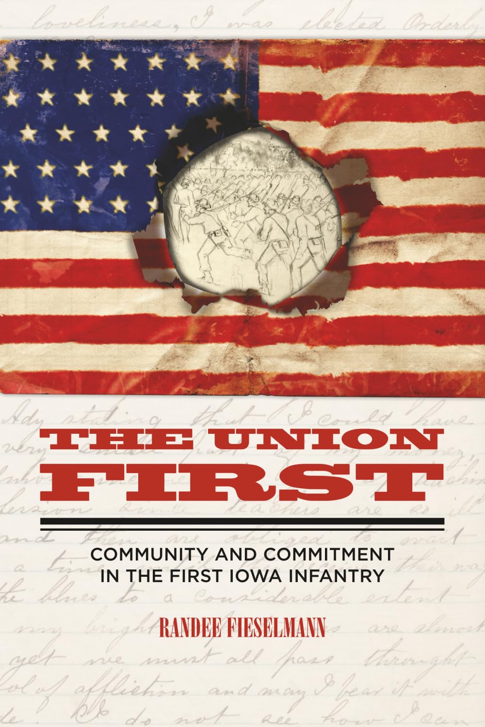 The Union First: Community and Commitment in the First Iowa Infantry