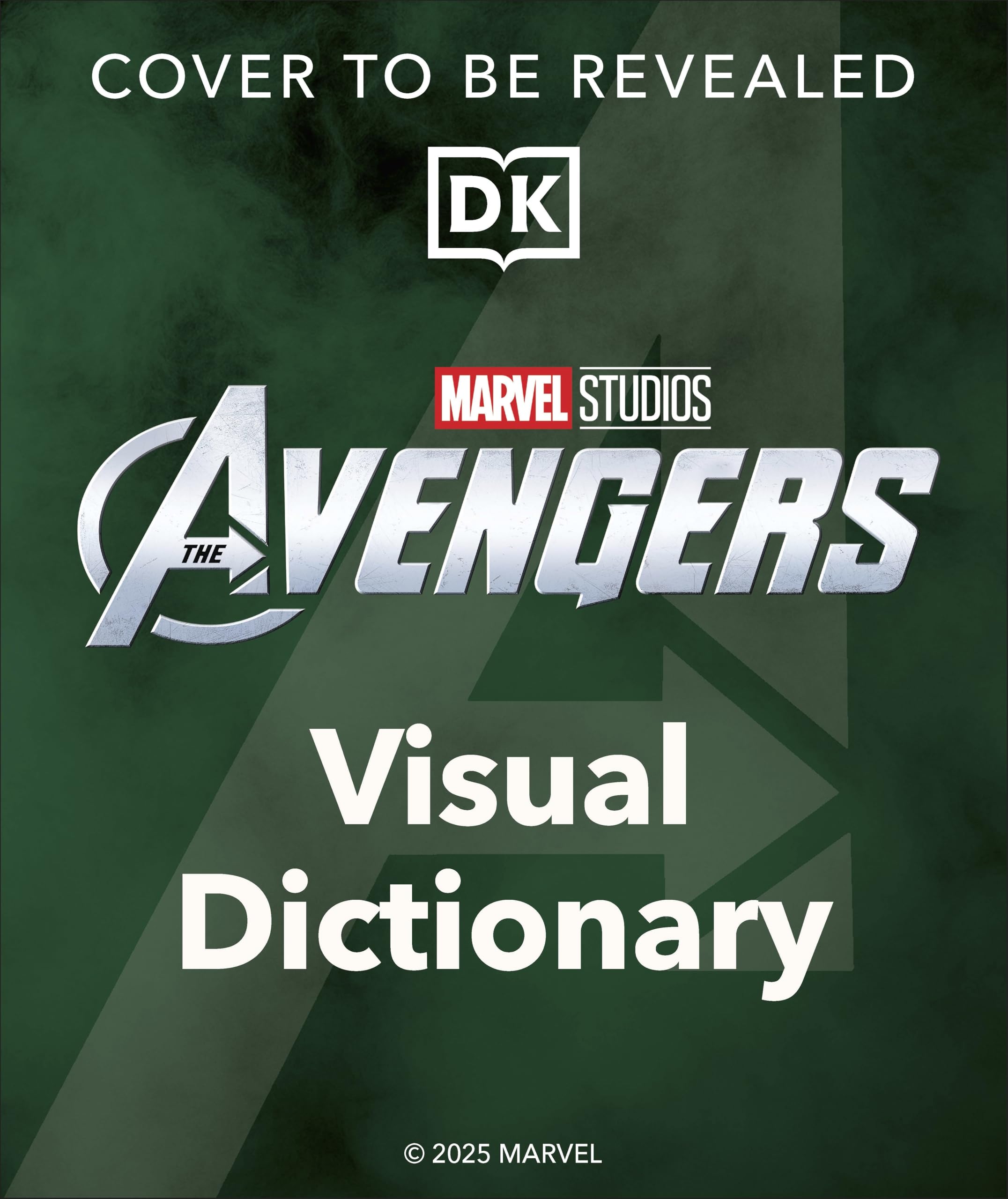 From Endgame to Doomsday: A Marvel Studios Visual Dictionary: Avengers, Allies, and Foes