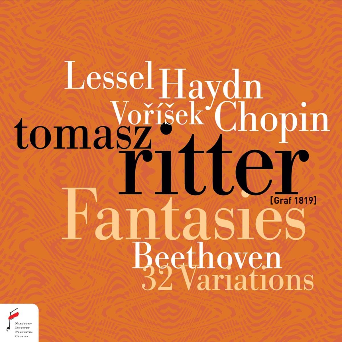 Fantasies by Chopin, Haydn, Vorisek and Lessel & Beethoven: 32 Variations