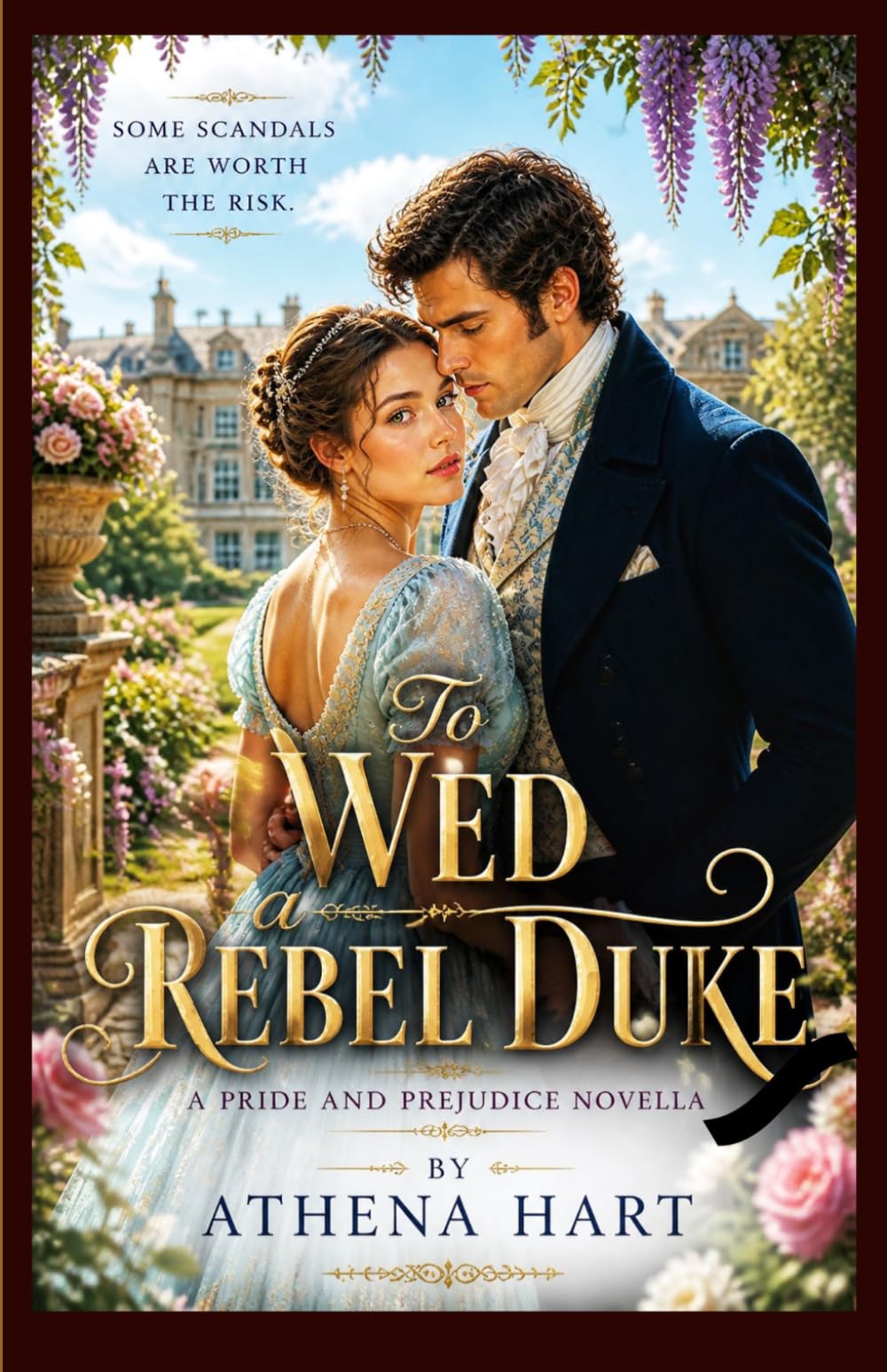 To Wed a Rebel Duke: a pride and prejudice novella (pride and prejudice variations and sequels new releases clean regency)