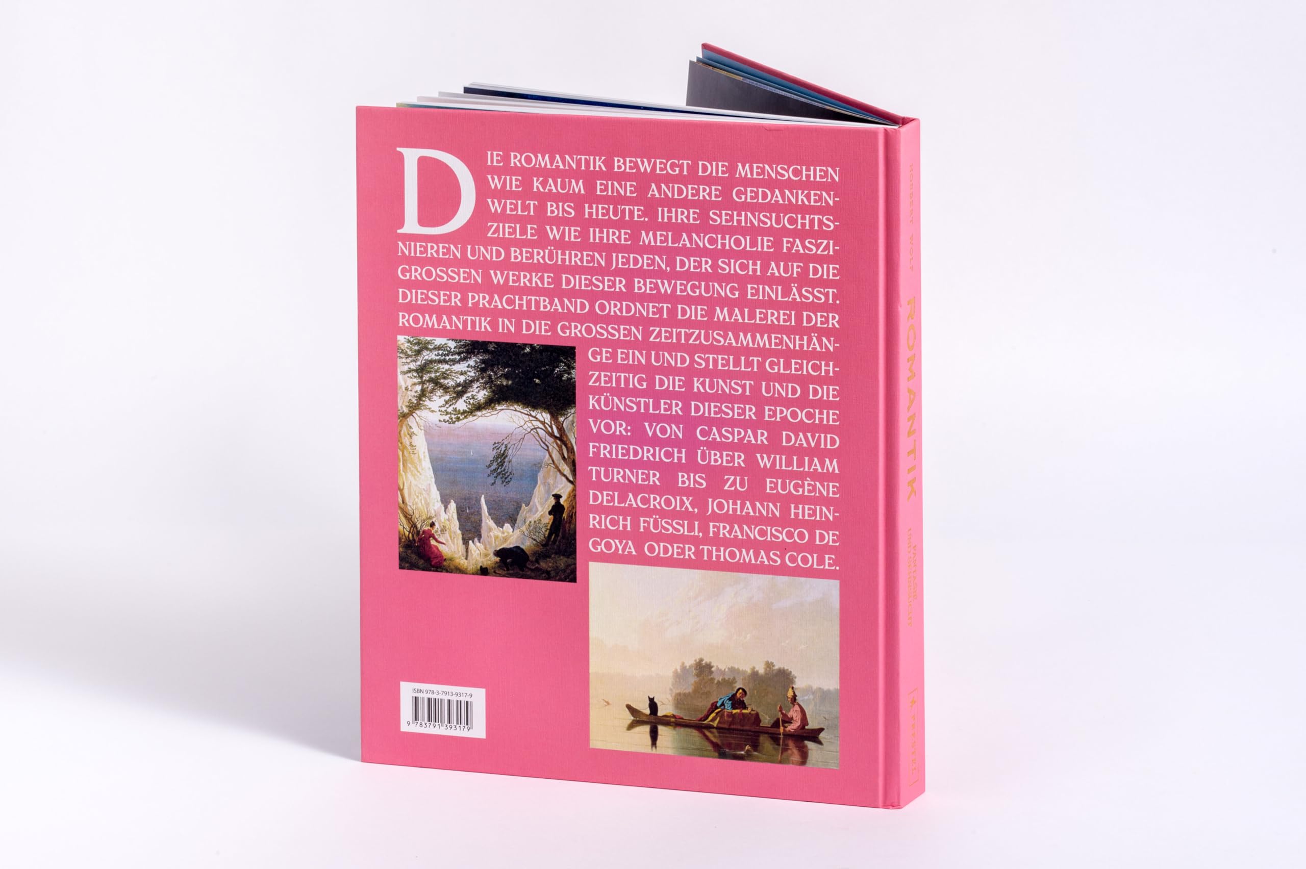 Romantik: Fantasie und Sehnsucht. Von Caspar David Friedrich bis William Turner – die Malerei der Romantik in einem umfassenden Band, mit 220 brillianten Reproduktionen