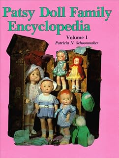 Patsy Doll Family Encyclopedia, Vol. 1