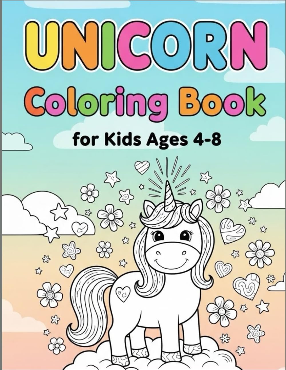 Unicorn Coloring Book for Kids Ages 4-8: 65 Magical Pages of Cute Unicorns, Rainbows, Castles & Dreams | Large 8.5x11 Inches