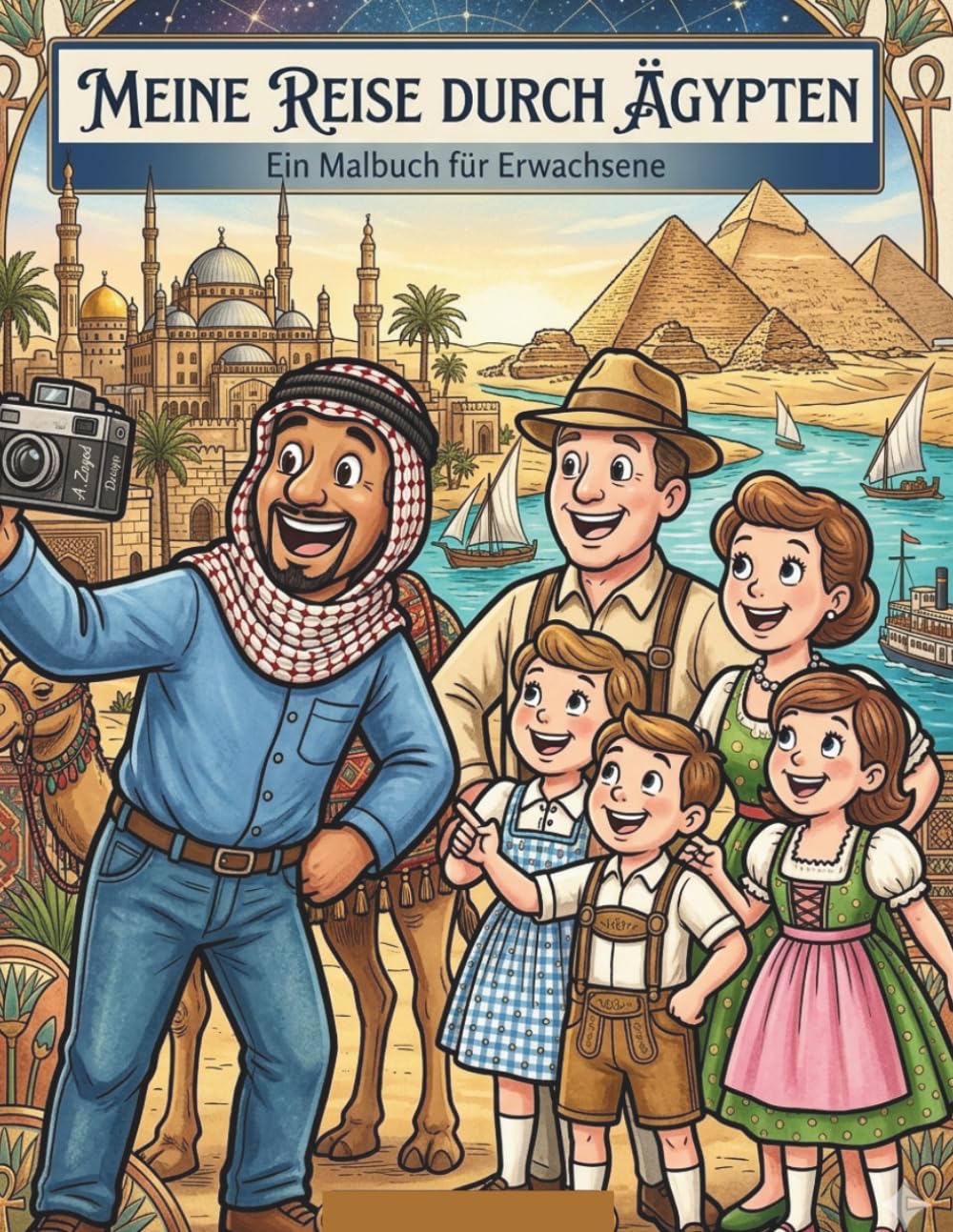 Meine Reise durch Ägypten Malbuch für Erwachsene: Malbuch für Erwachsene mit 50 entspannenden Motiven: Entdecke die Wunder Ägyptens, Pyramiden, Pharaonen und antike Tempel im Bold & Easy Stil