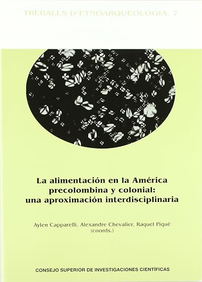 La alimentación en la América precolombina y colonial: una aproximación interdisciplinaria