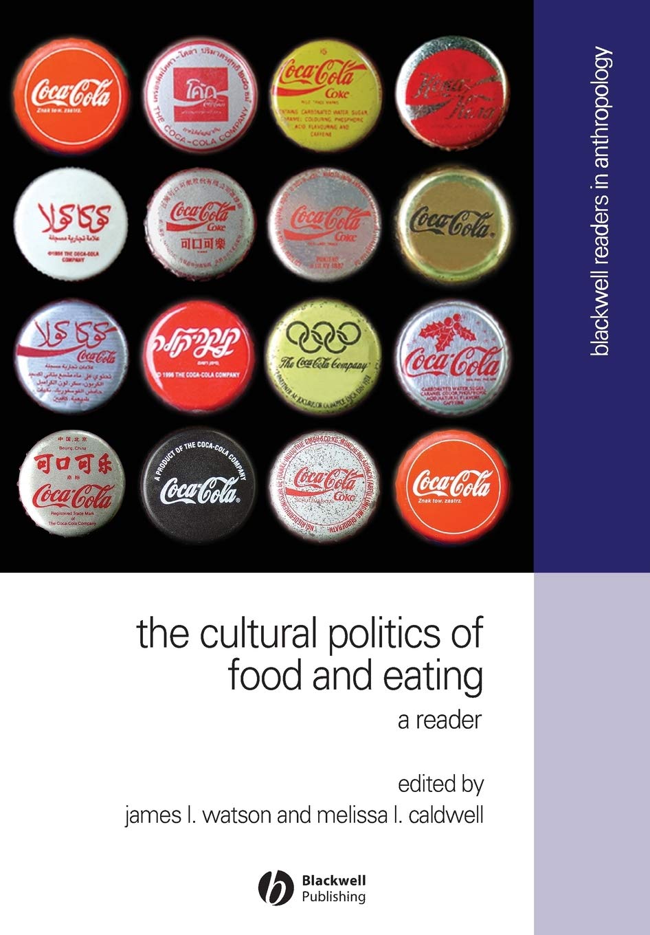 The Cultural Politics of Food and Eating: A Reader (Wiley Blackwell Readers in Anthropology)