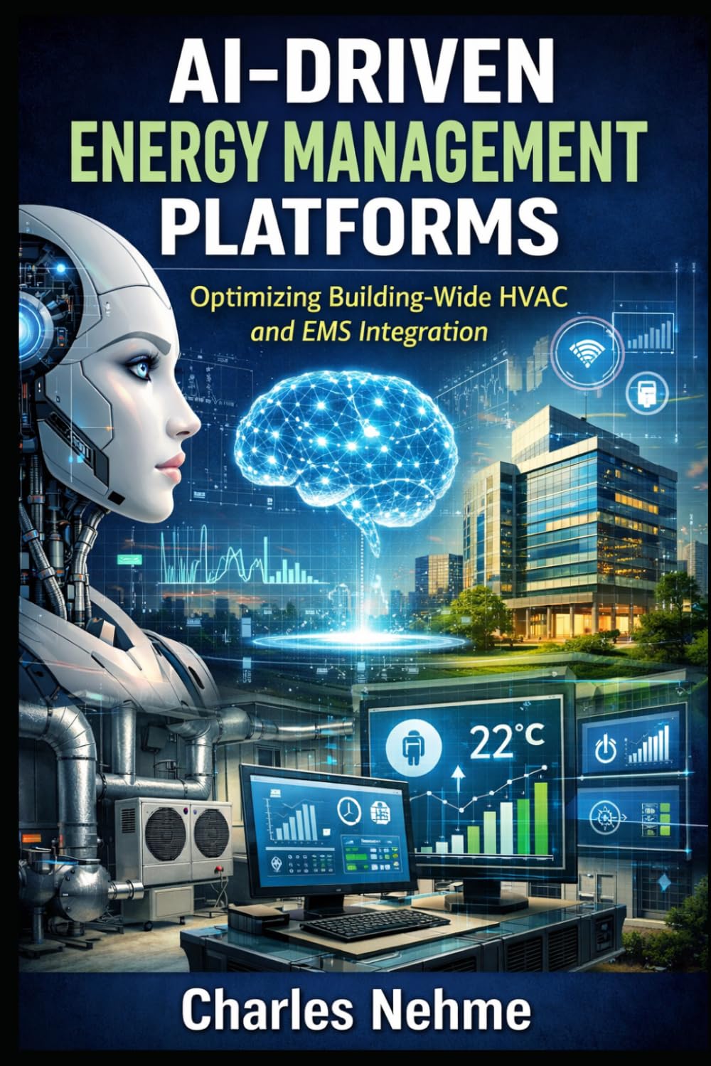 AI-DRIVEN ENERGY MANAGEMENT PLATFORMS: Optimizing Building-Wide HVAC and EMS Integration
