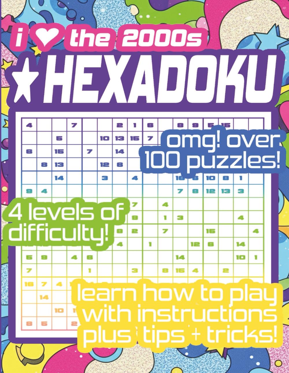 Totally 2000s Hexadoku: Nostalgic Sudoku 100+ Puzzles with a Y2K Twist: Challenging 16x16 Super Sudoku Puzzles Including Playlists and Solutions with ... of the 2000s (Hexadoku Through The Decades)