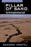 Pillar of Sand: Can the Irrigation Miracle Last? (Environmental Alert Series)
