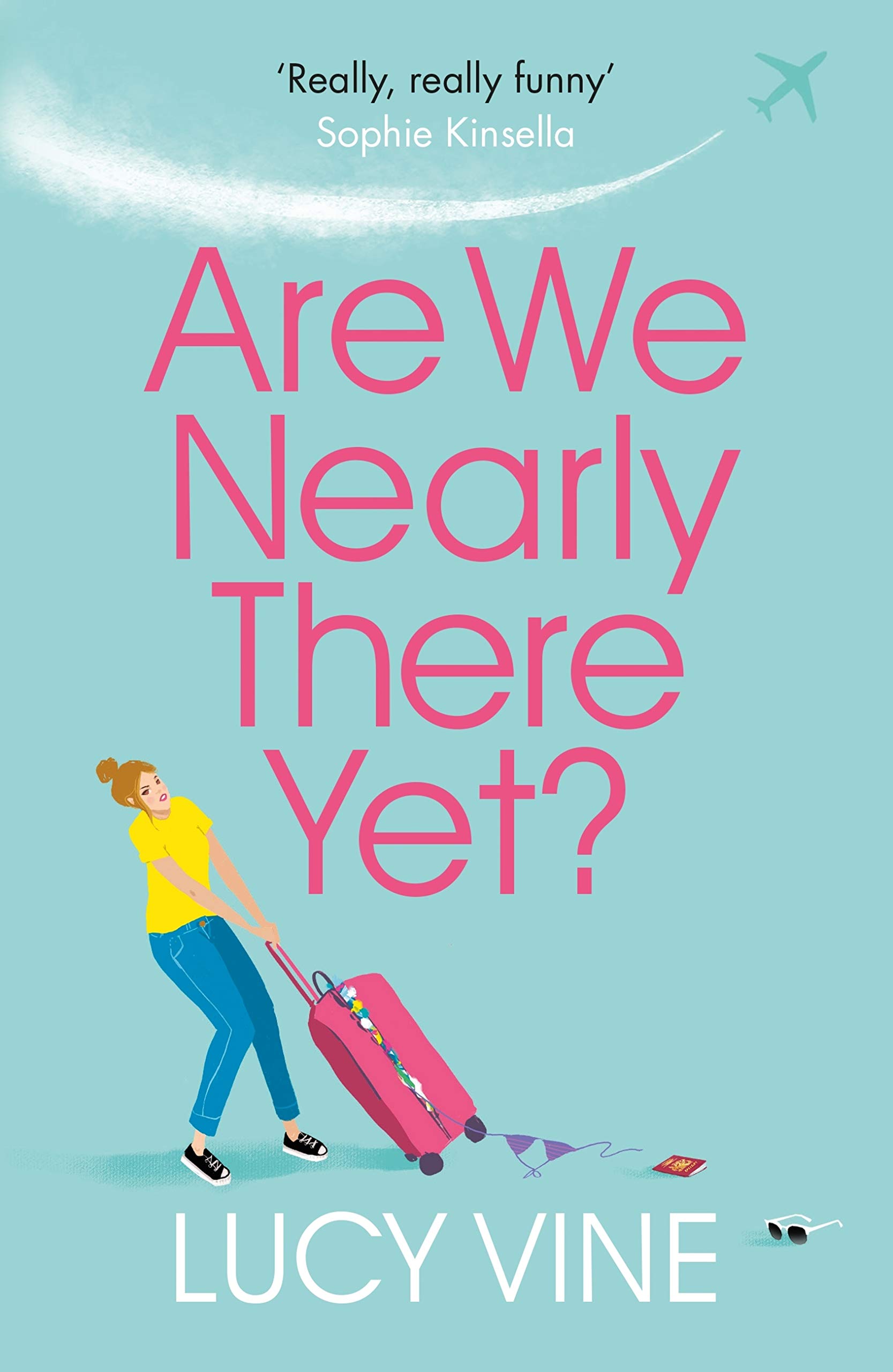 Are We Nearly There Yet?: The ultimate laugh-out-loud read to escape with