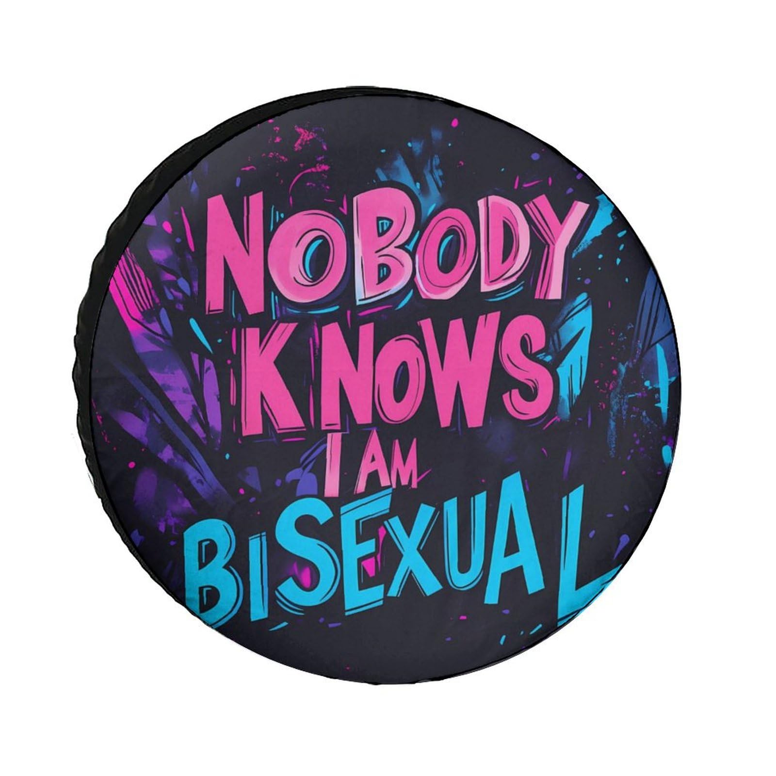 Nobody Knows I Am Bisexual Spare Tire Cover Oxford Waterproof Wheel Protectors Universal Car Accessories 32inch