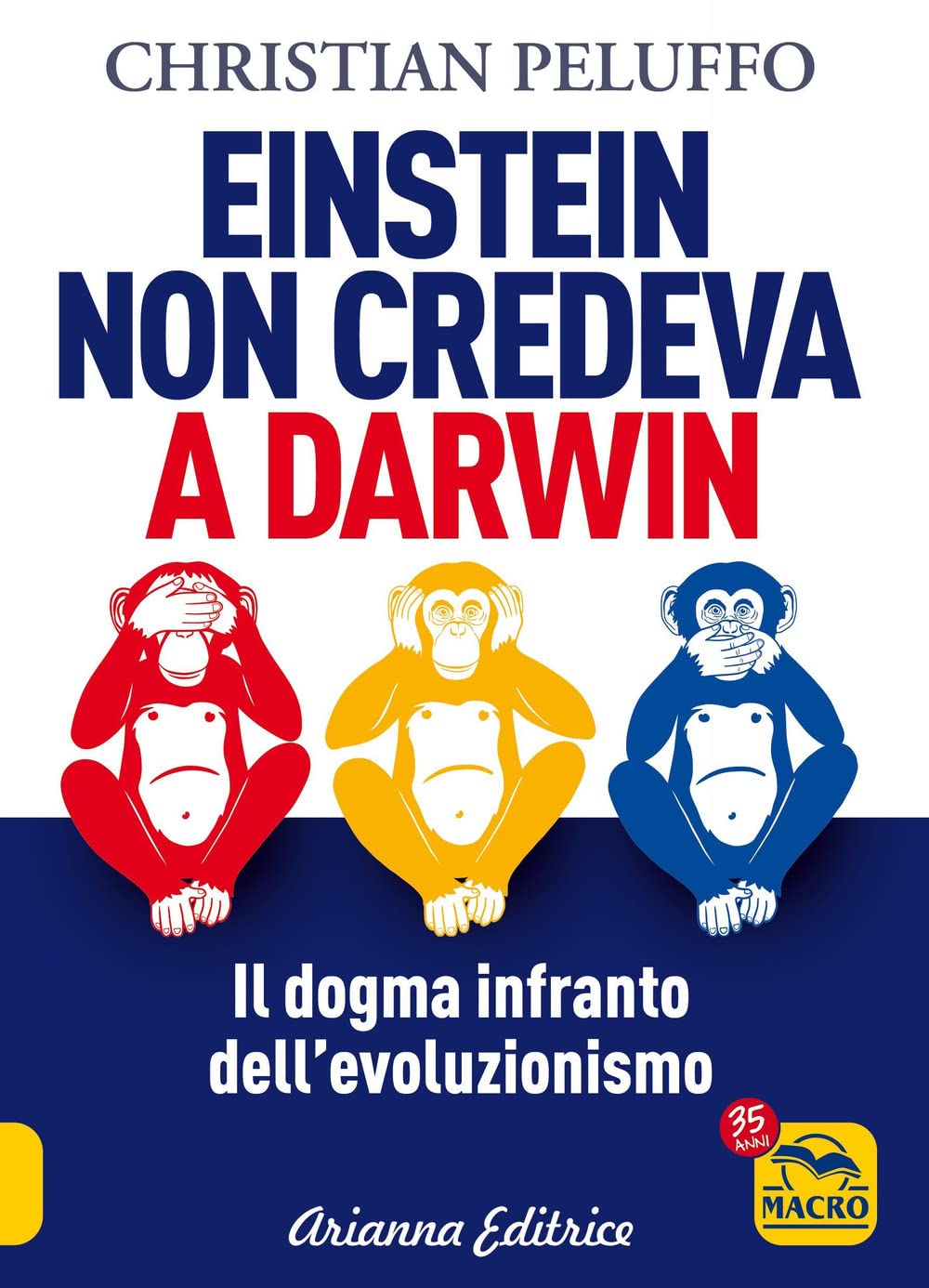 Einstein Non Credeva A Darwin. Il Dogma Infranto Dell'evoluzionismo - 4