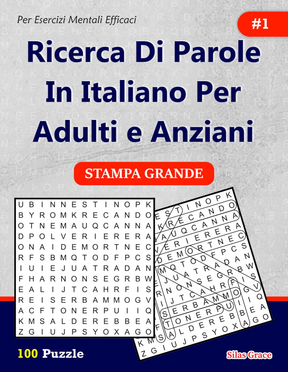 Ricerca Di parole In Italiano Per Adulti e Anziani: #1: (ITALIAN EDITION): 100 Enigmi per tenerti impegnato
