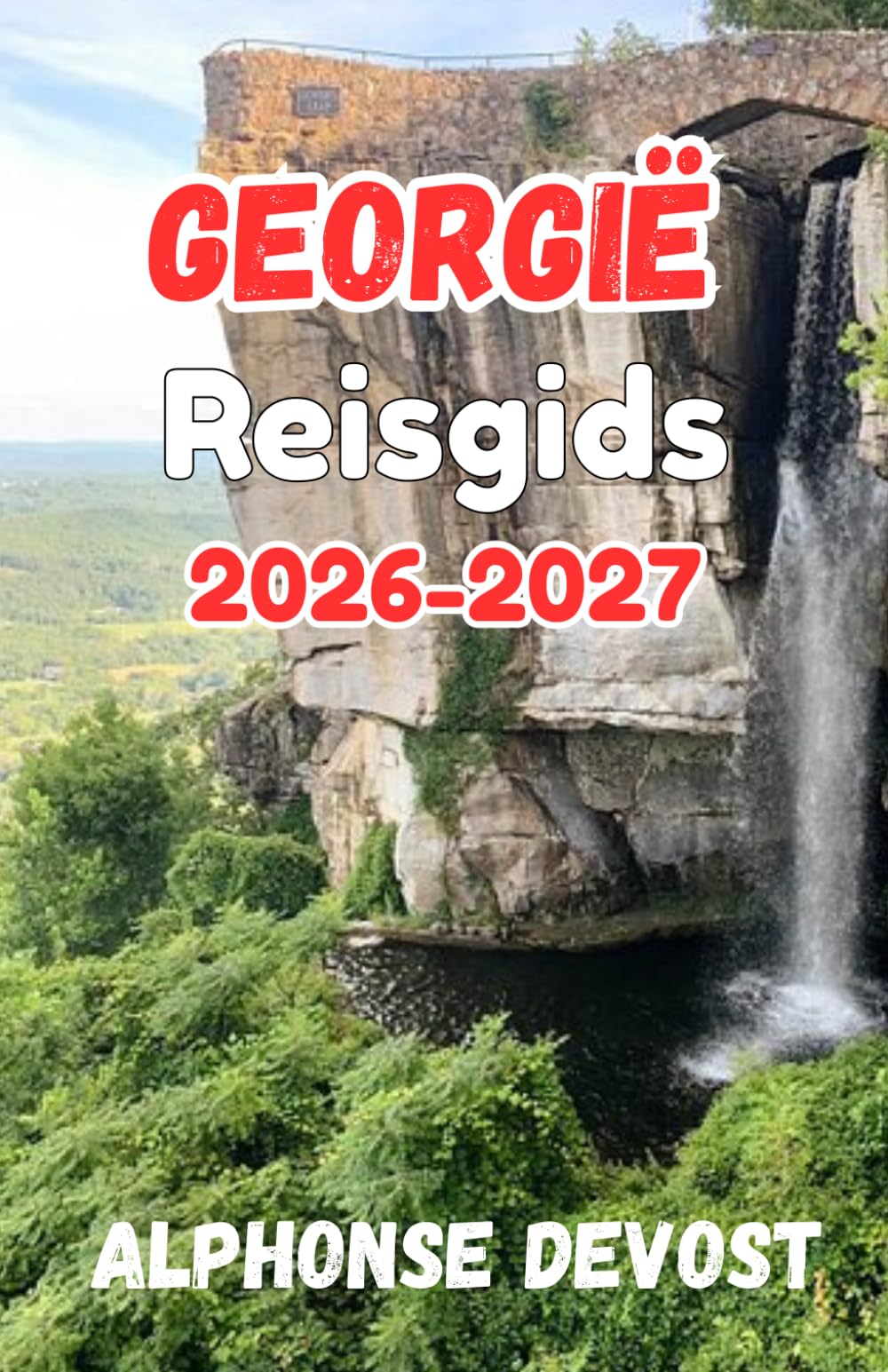 Georgië Reisgids 2026-2027: Slim reizen in 's werelds meest gastvrije parel: de inreisvereisten en de nationale evenementenkalender voor 2026.