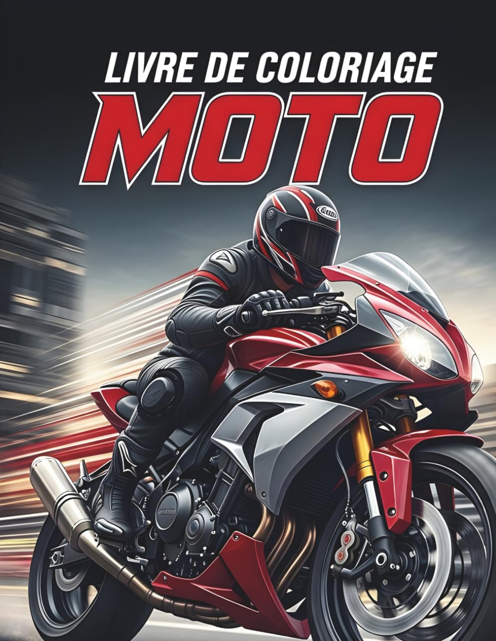 livre de coloriage moto : Livre de coloriage moto pour enfants - 40 Illustrations de Motocross, Sportives et Classiques - Cahier d'Activités pour Garçons et Filles Passionnés de Moto