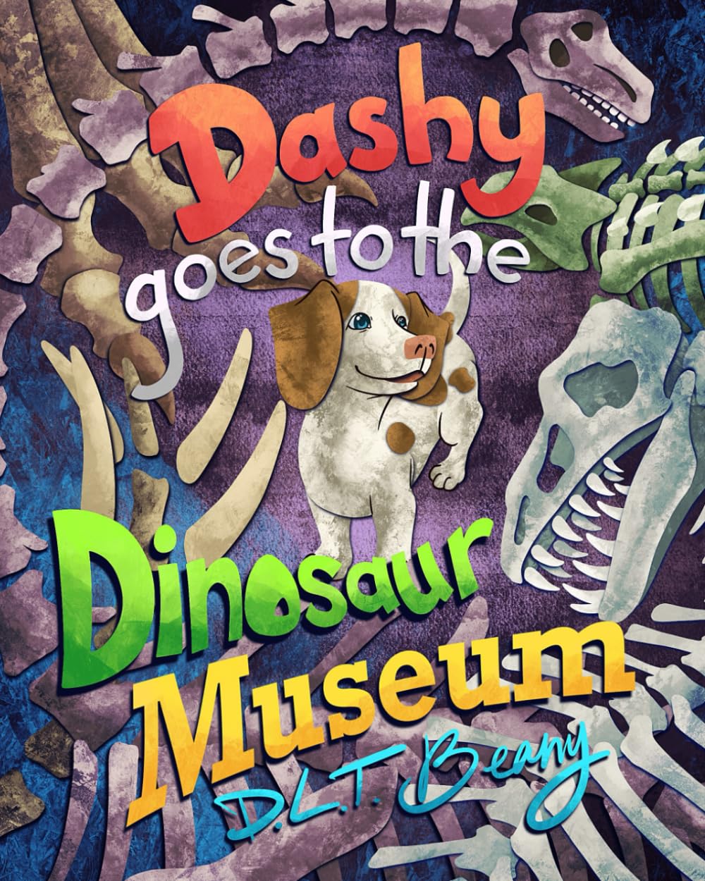 Dashy Goes to the Dinosaur Museum (D.L.T. Beany's Dashy Books)