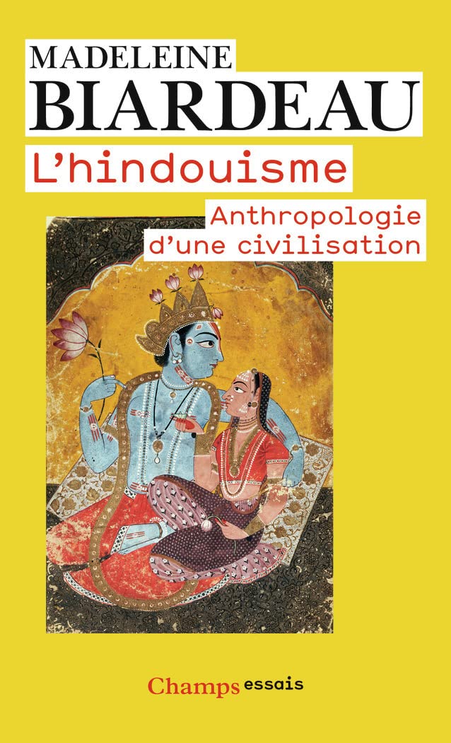 L'Hindouisme: ANTHROPOLOGIE D'UNE CIVILISATION