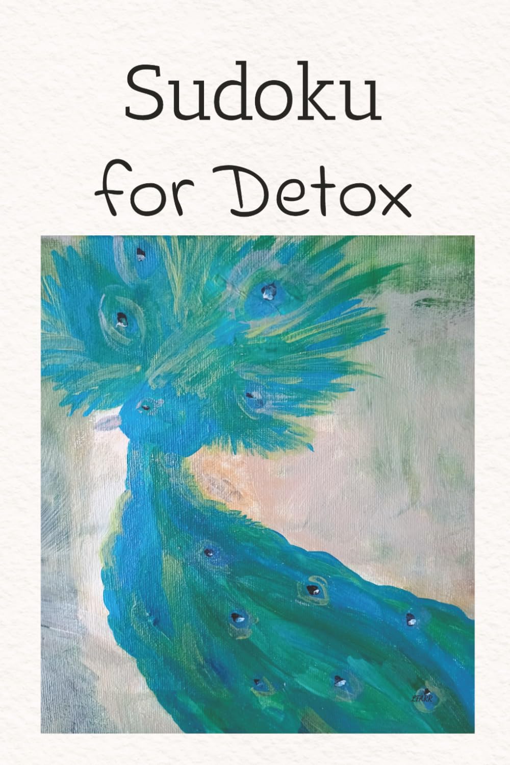 Sudoku for Detox: Detox Sudoku: Sudoku Puzzles for Peaceful Focus | Help Calm the Mind, Relax, and Unwind | 6x9 inches, 106 Pages | 50+ Puzzles | Solutions Included