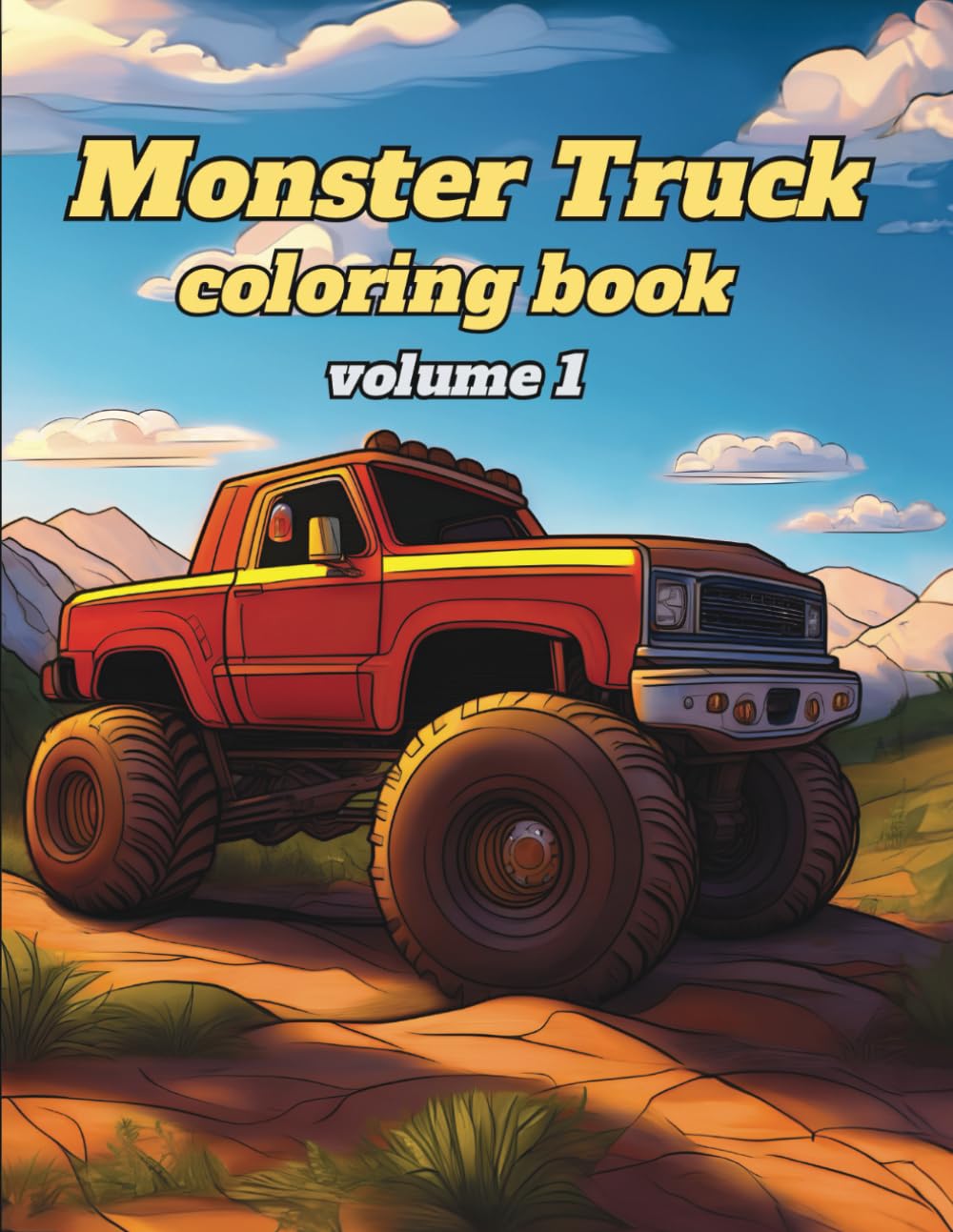 Monster Truck Coloring Book Vol. 1: Rev Up your Imagination! For Kids and the Young at Heart