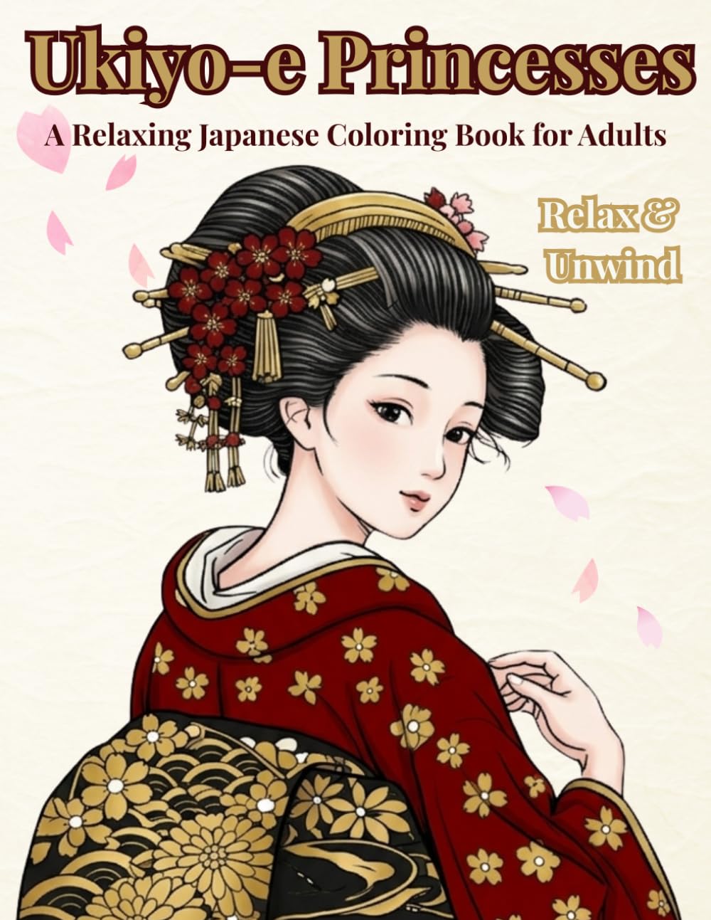 Ukiyo-e Princesses: A Relaxing Japanese Coloring Book for Adults with Elegant Kimono Designs and Stress Relief Patterns
