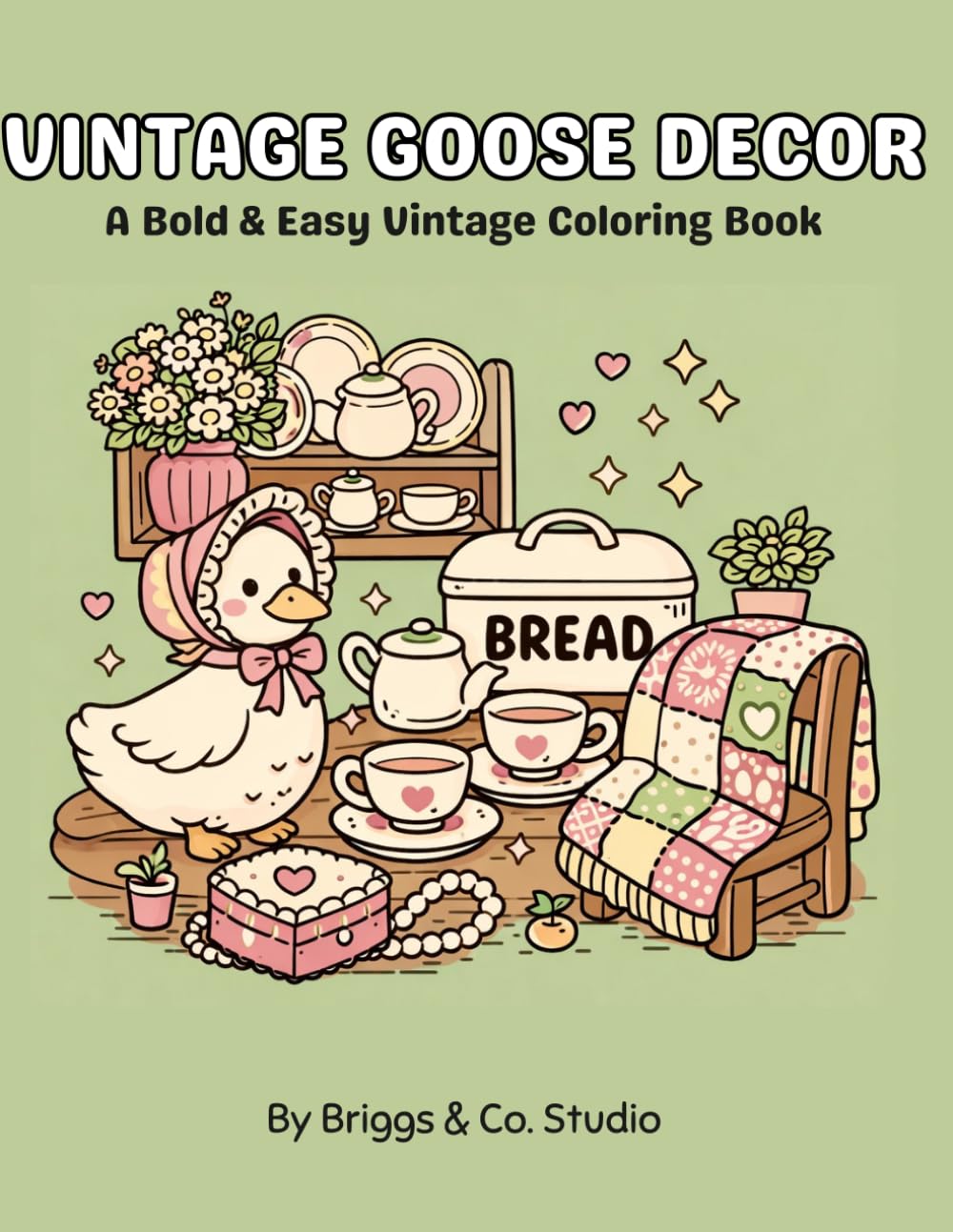 Vintage Coloring Pages: Vintage Goose Decor: A Bold & Easy Coloring Book Featuring Country Goose Kitchen Decor, Farmhouse Scenes & Cozy Cottage Designs