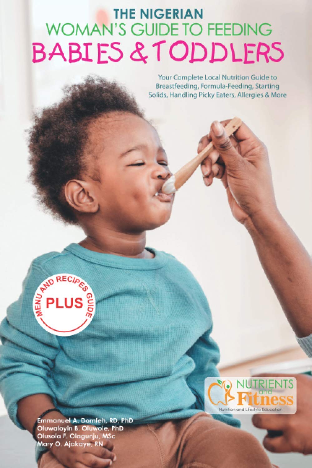 The Nigerian Woman’s Guide to Feeding Babies & Toddlers
