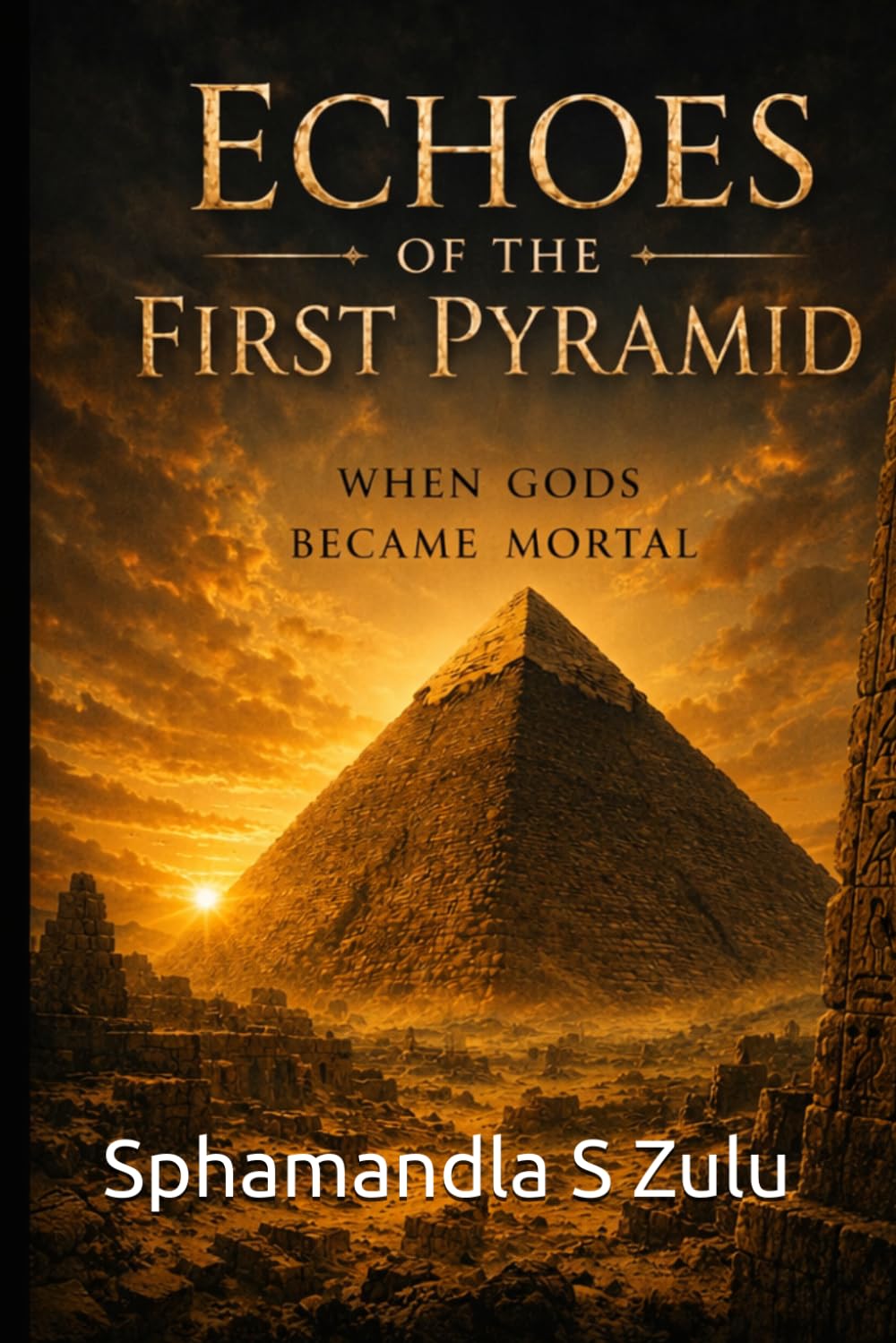 Echoes of the first pyramid - When gods became mortal