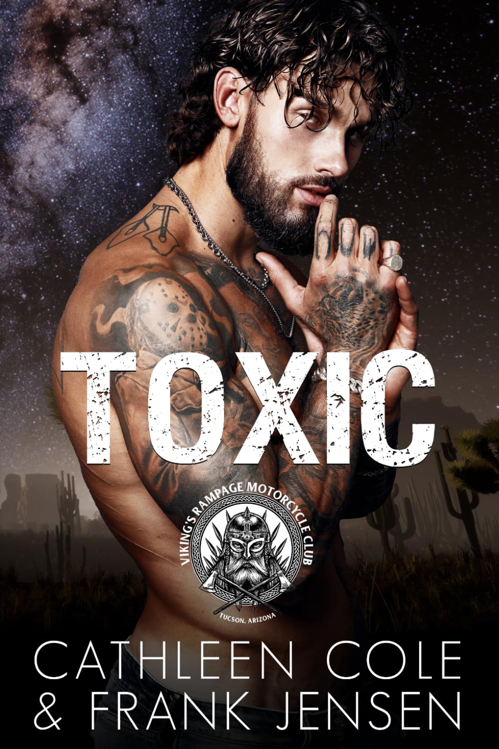 Toxic: A Motorcycle Club Romance (The Viking's Rampage MC: Tucson Chapter)