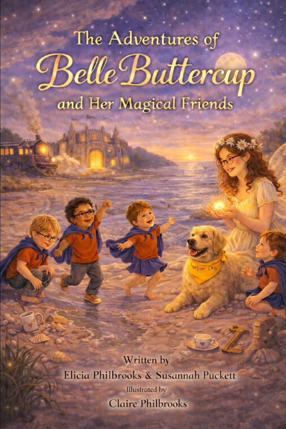 The Adventures of Belle Buttercup and Her Friends: By Elicia Philbrooks