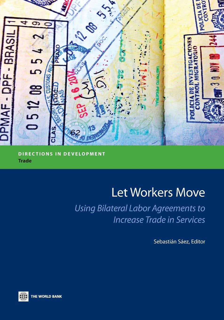 Buy Let Workers Move: Using Bilateral Labor Agreements to Increase Trade in Services (Directions in Development - Trade) — BookShops.in