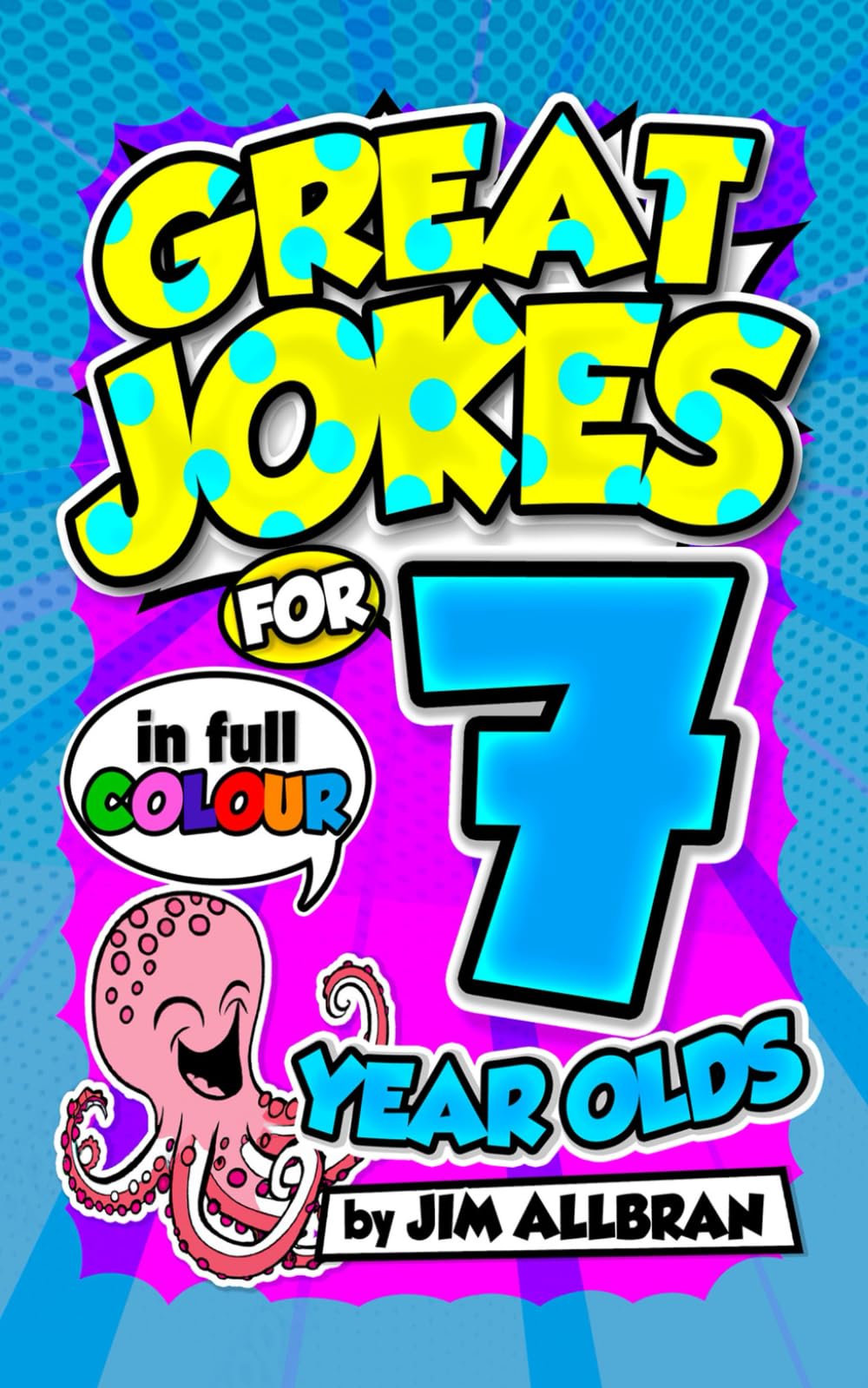 Great Jokes for 7 Year Olds (Great Jokes for Children)