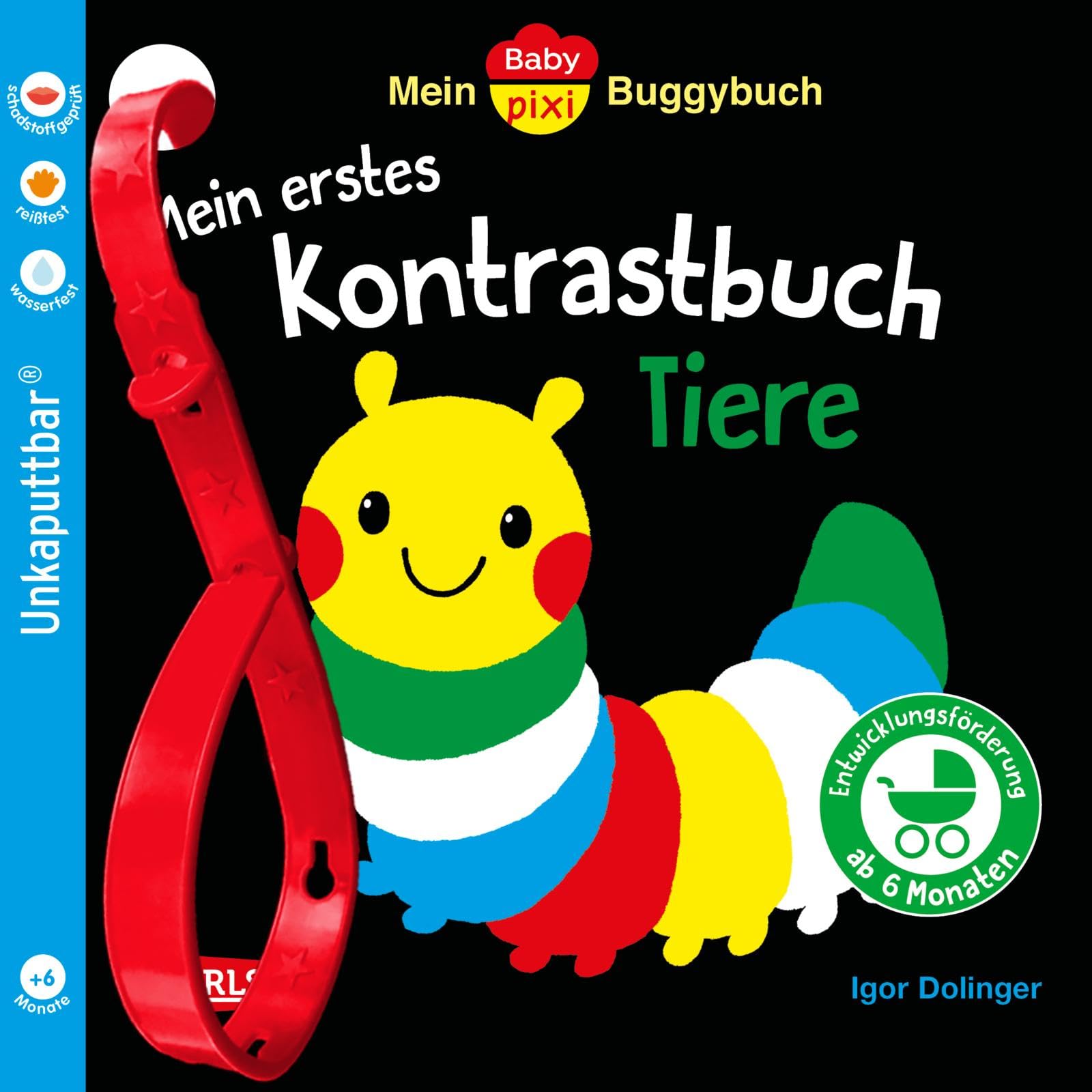 Baby Pixi (unkaputtbar) 163: Mein Baby-Pixi-Buggybuch: Mein erstes Kontrastbuch Tiere ab 6 Monaten: Unzerstörbares Baby-Buch über Farben und erste Wörter – auch als Badebuch geeignet (163)