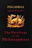 Fulcanelli Master Alchemist - The Dwellings of the Philosophers
