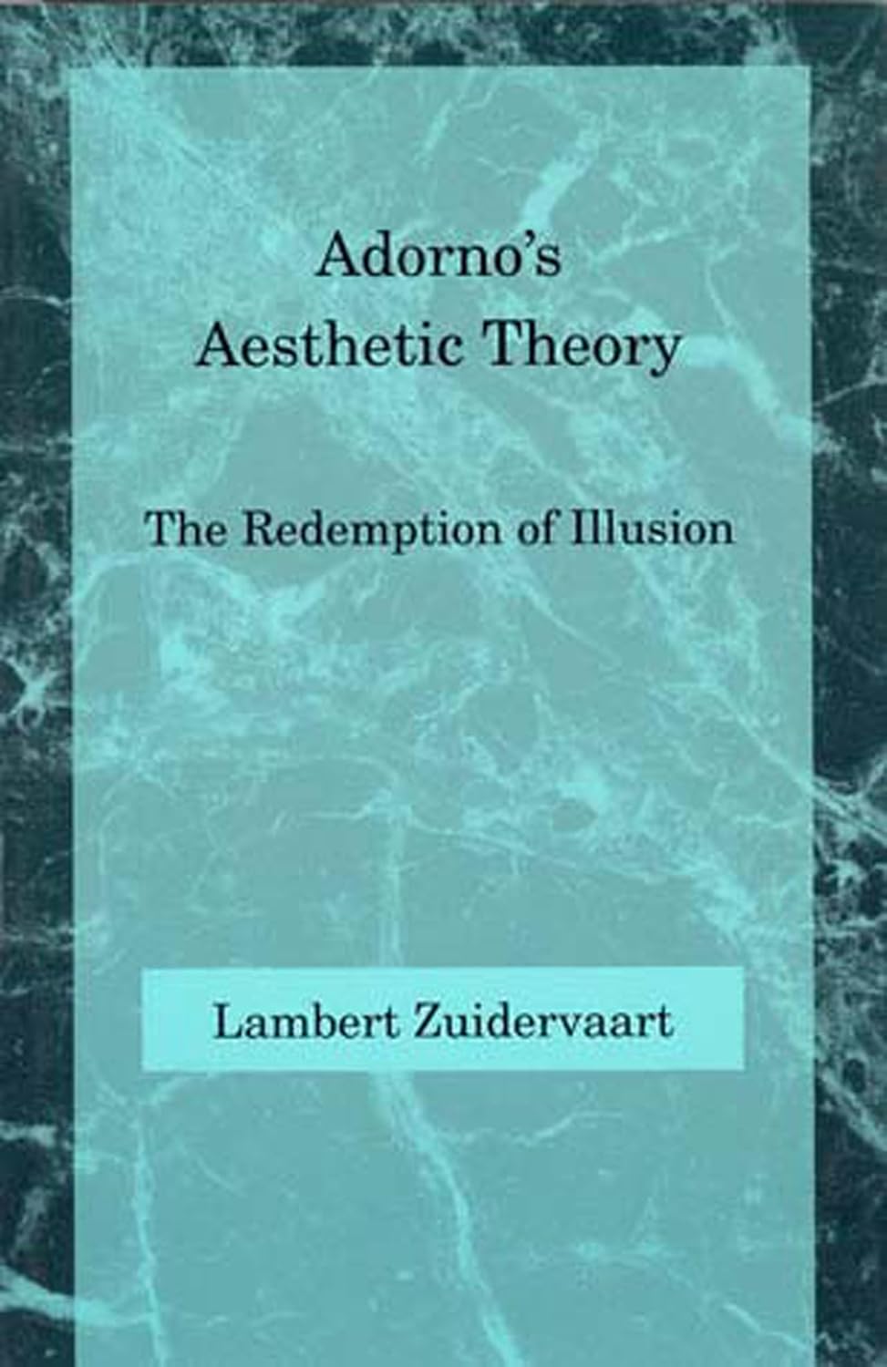 Adorno's Aesthetic Theory The Redemption of Illusion (Studies in