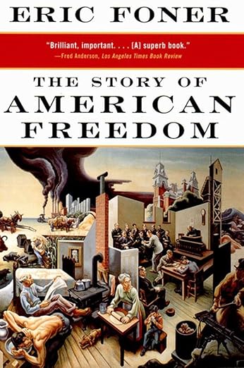 The Story of American Freedom (Norton Paperback) - Eric Foner