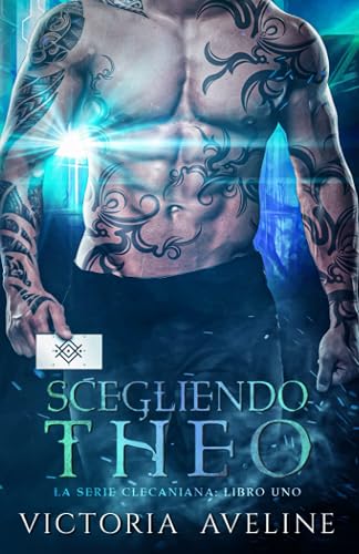 Scegliendo Theo: La Serie Clecaniana: Libro 1