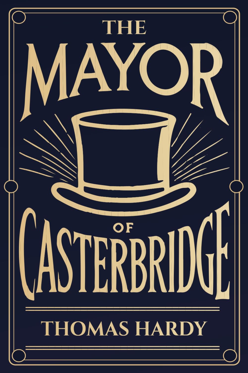 The Mayor of Casterbridge: Illustrated Book by Thomas Hardy