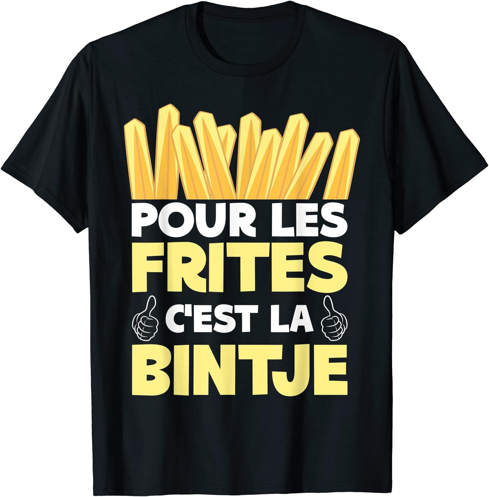 Humour Ch'Ti French Fries Potato Variety Bintje T-Shirt