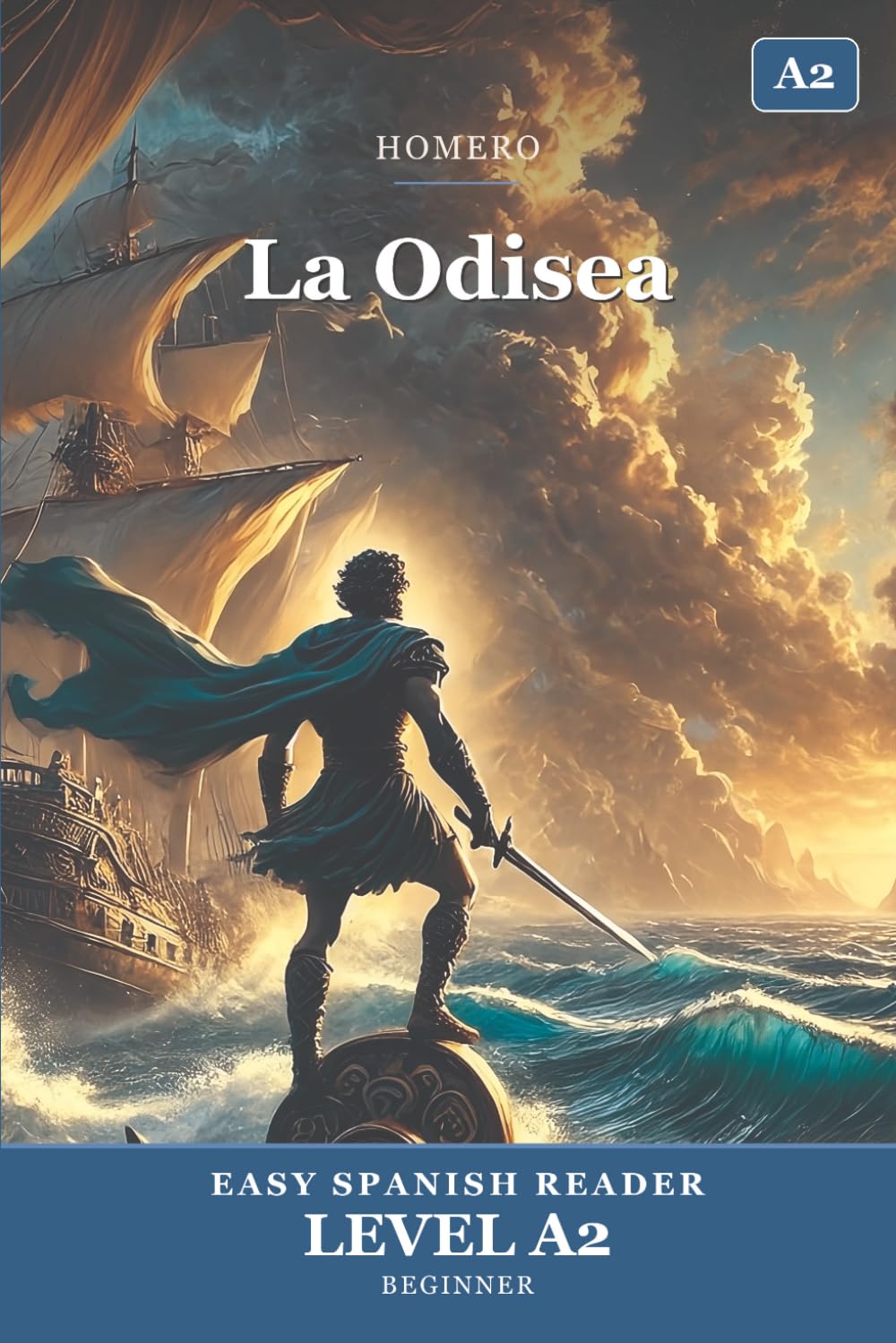 La Odisea: The Odyssey in Easy Spanish — Graded Reader A2 (CEFR) for Beginner Learners