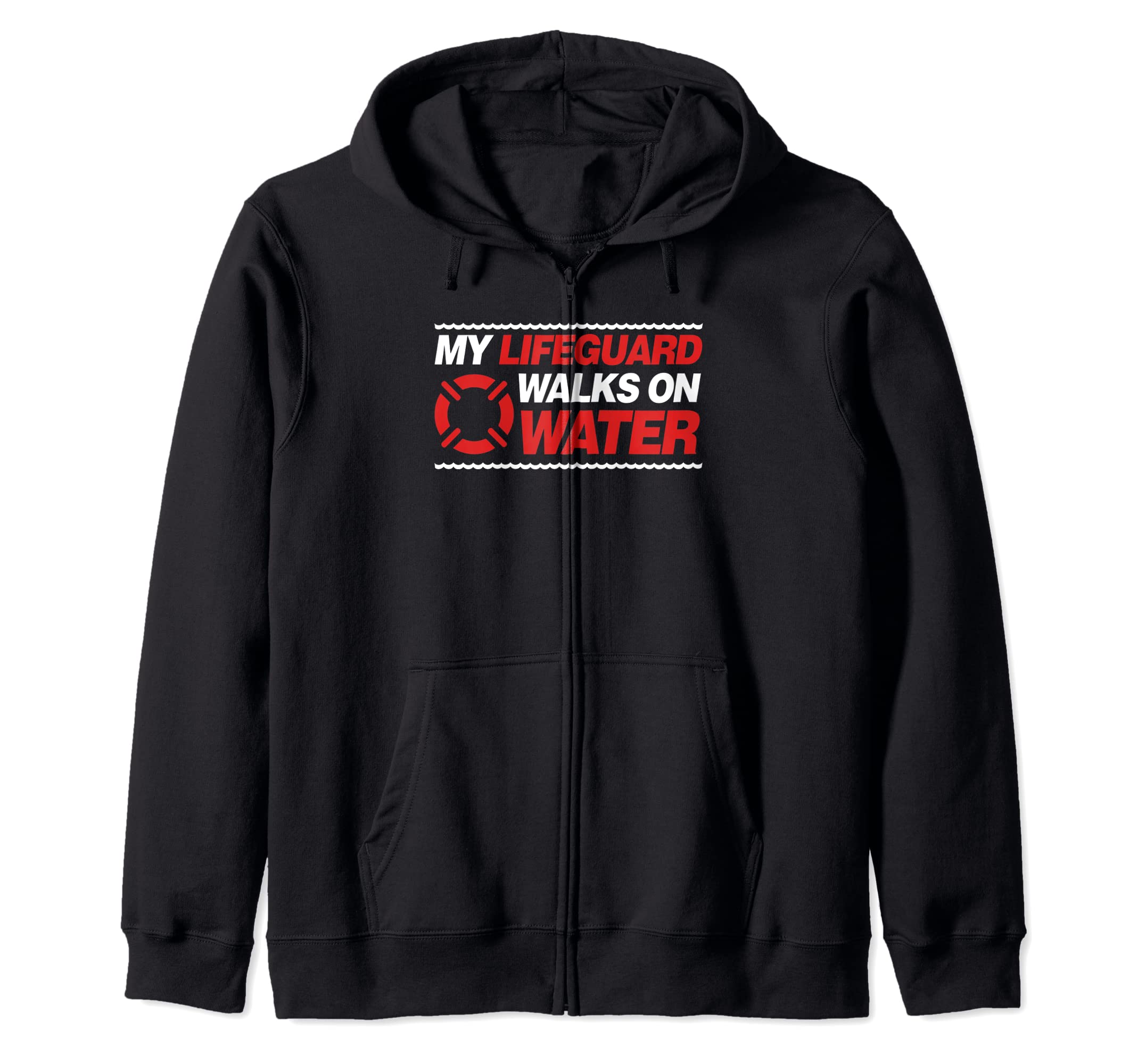 My Lifeguard Walks On Water Funny Christian Lifeguard Pool Zip Hoodie