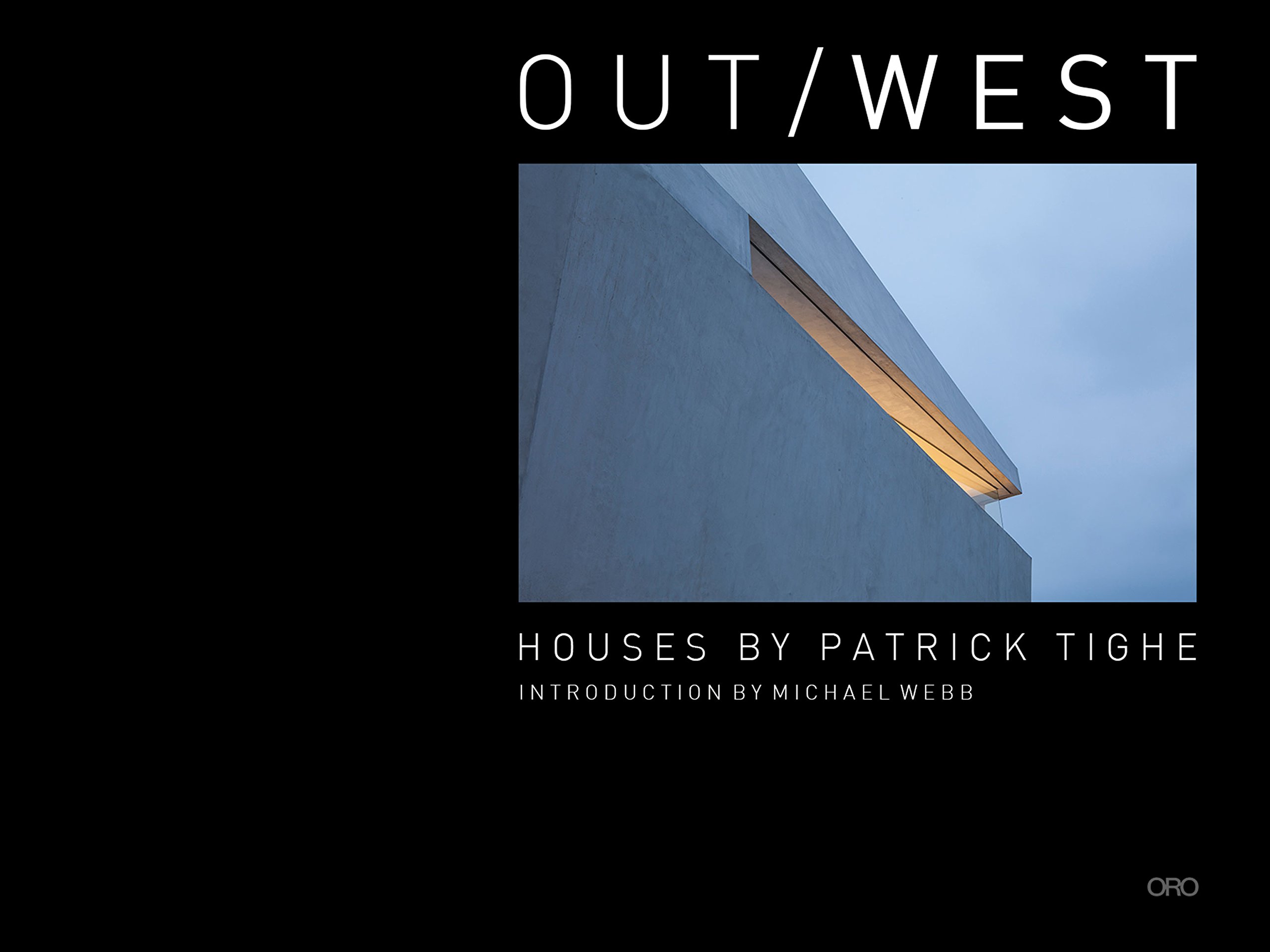 Out / West: Houses by Patrick Tighe