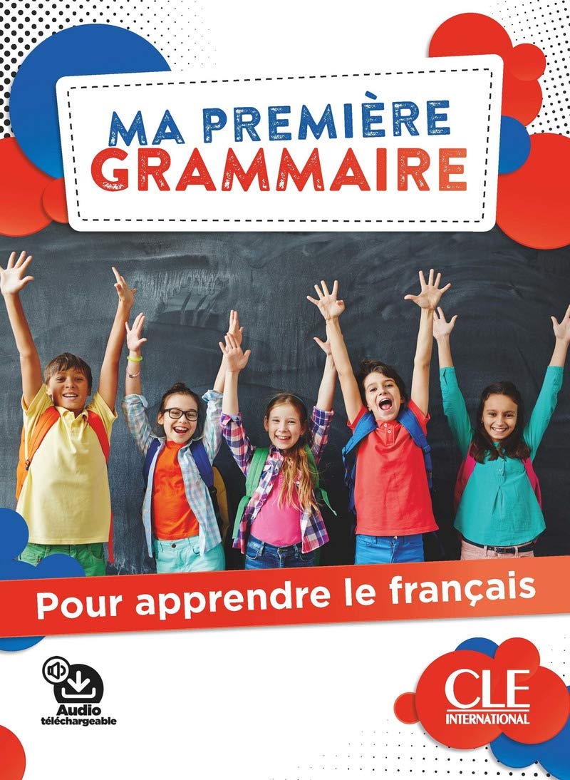 Ma première Grammaire - Niveaux A1/A2 + Audio: Pour apprendre le français