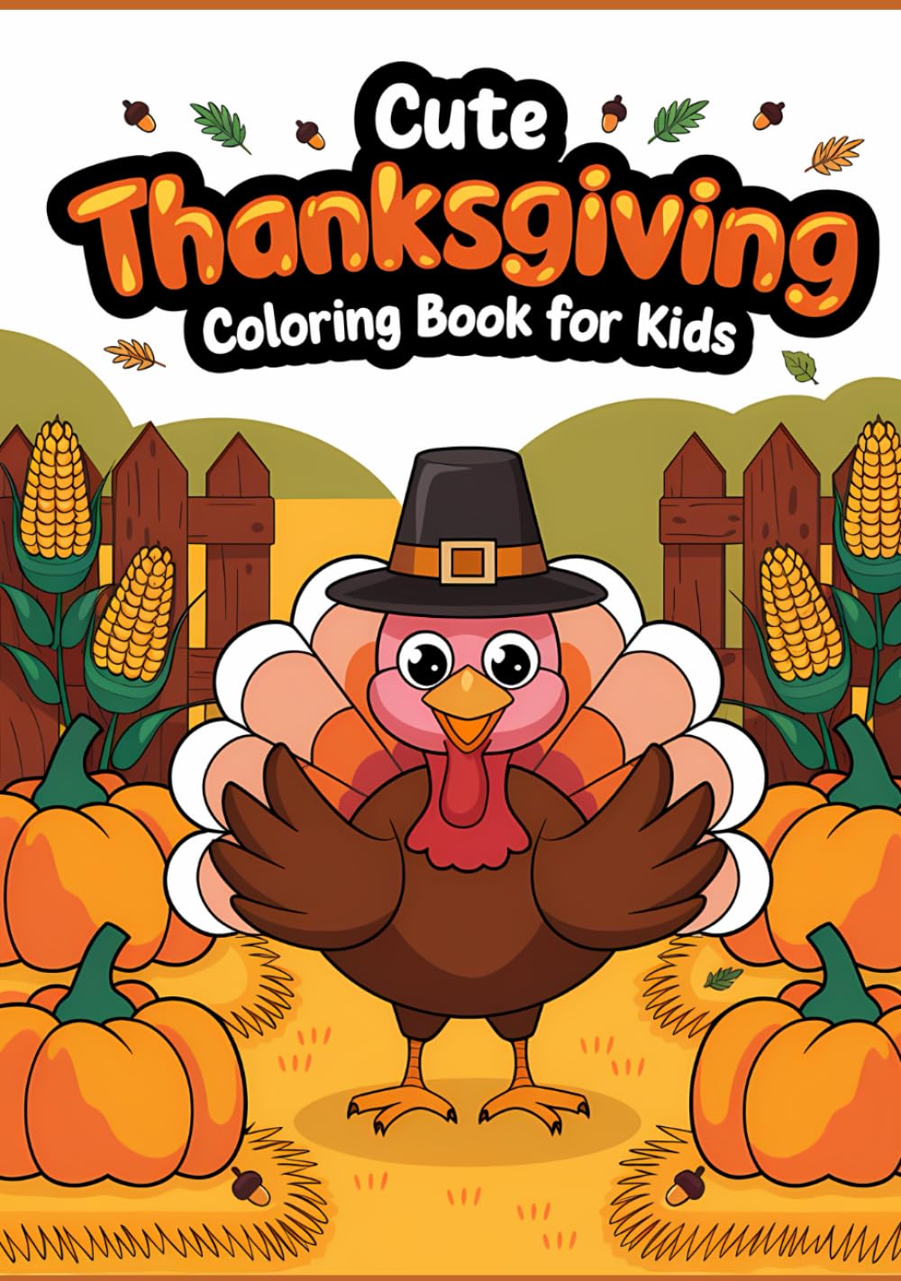 Happy Thanksgiving Coloring Book for Children and Toddlers: 80+ pages of fun, enjoyment and learning: Fun, Cute & Festive designs, made especially for little artists! (Pingu's Coloring Collection)