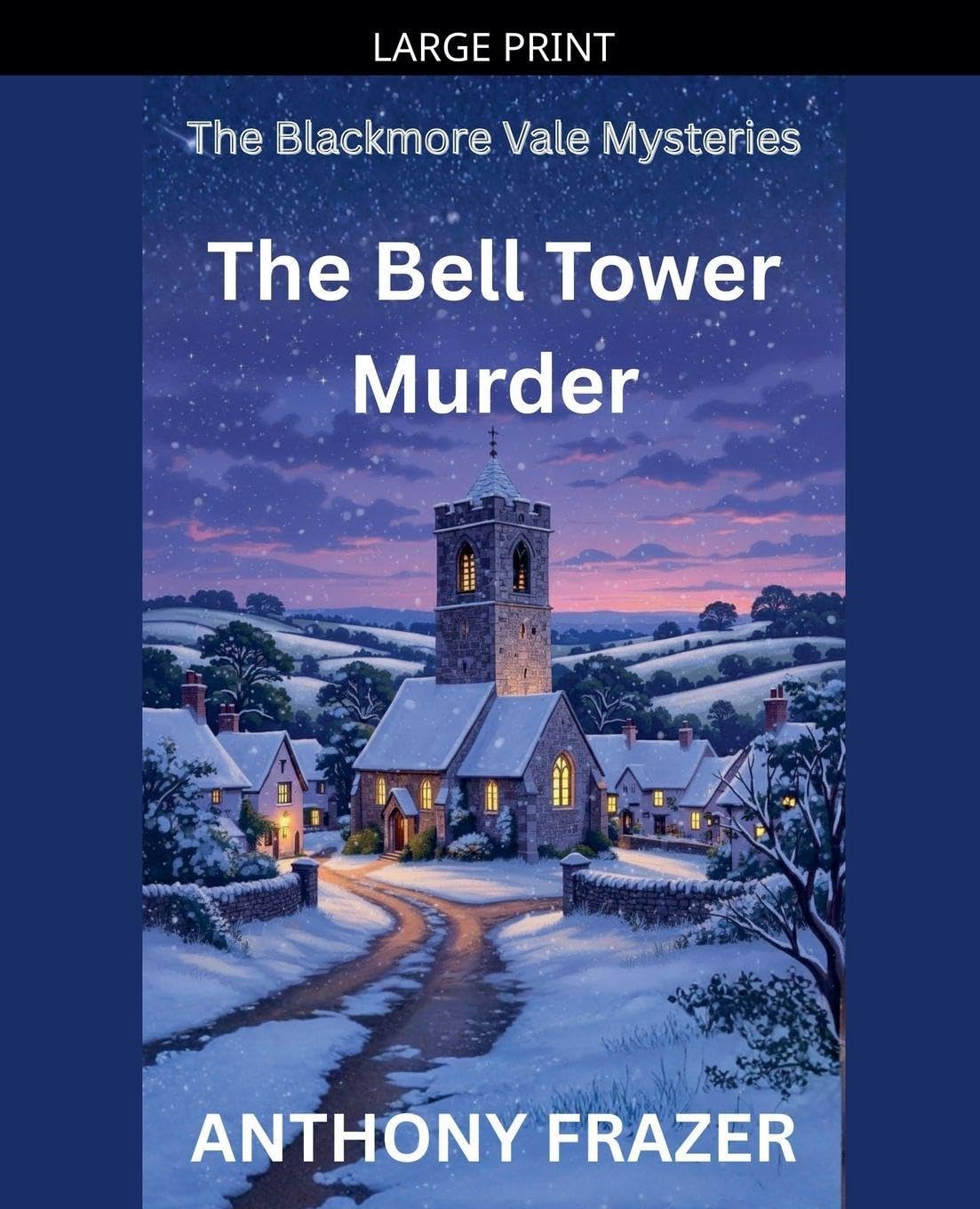 The Bell Tower Murder: 1 (The Blackmore Vale Mysteries)