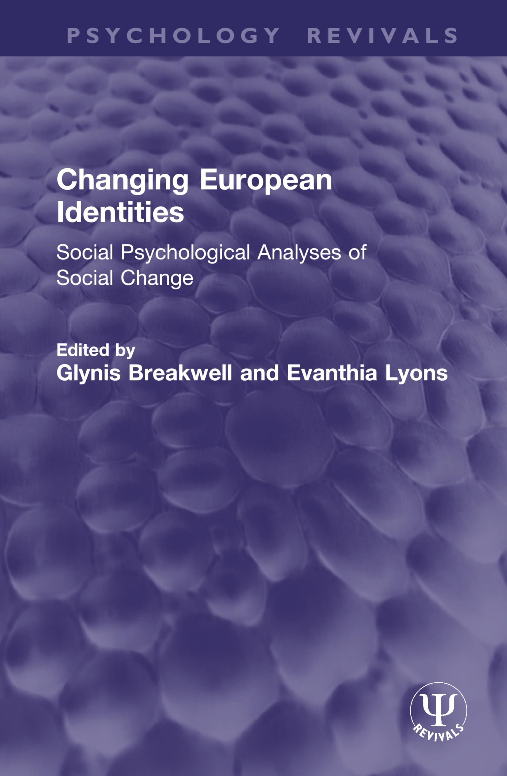 Changing European Identities: Social Psychological Analyses of Social Change (Psychology Revivals)