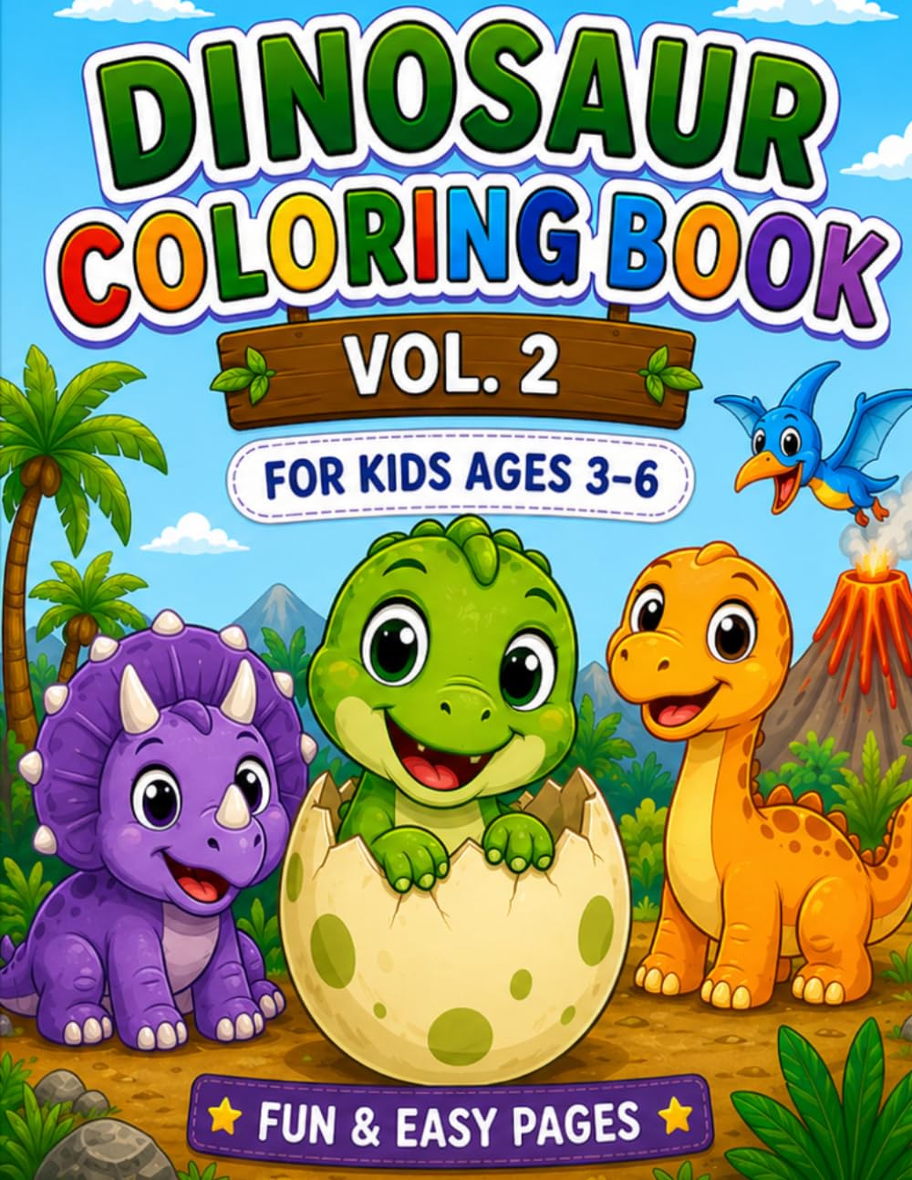 Dinosaur Coloring Book Vol. 2: For Kids Ages 3–6: Cute & Easy Baby Dino Pages