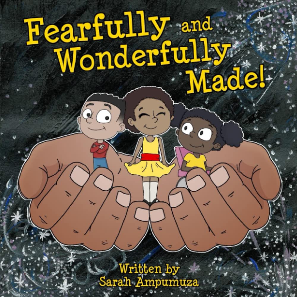 Fearfully and Wonderfully Made